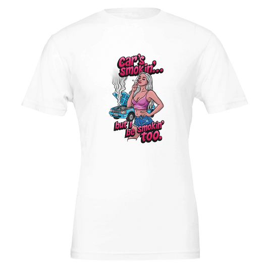 Car's Smokin' But I Be Smokin' Too Pin - Up Tee – Unisex Bella+Canvas 3001 - Urban Muse & Sultry Hues