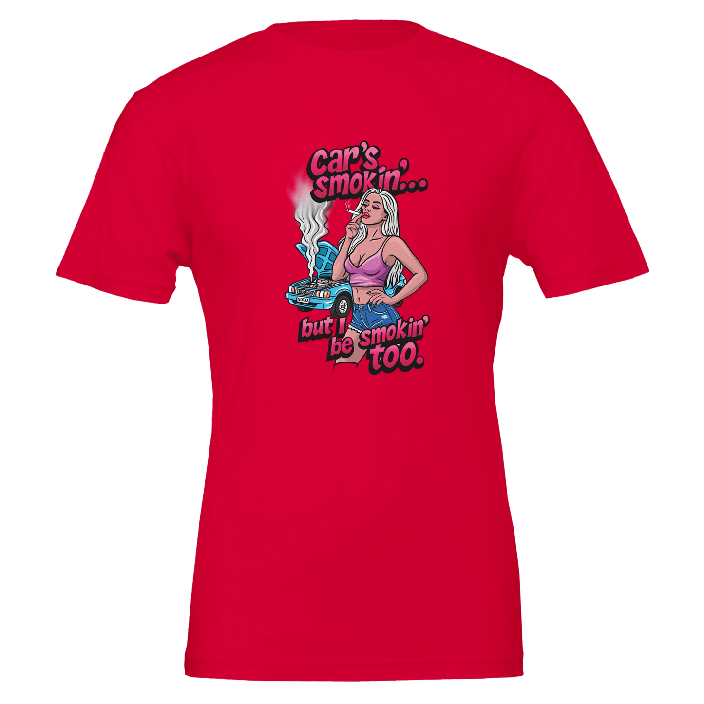 Car's Smokin' But I Be Smokin' Too Pin - Up Tee – Unisex Bella+Canvas 3001 - Urban Muse & Sultry Hues