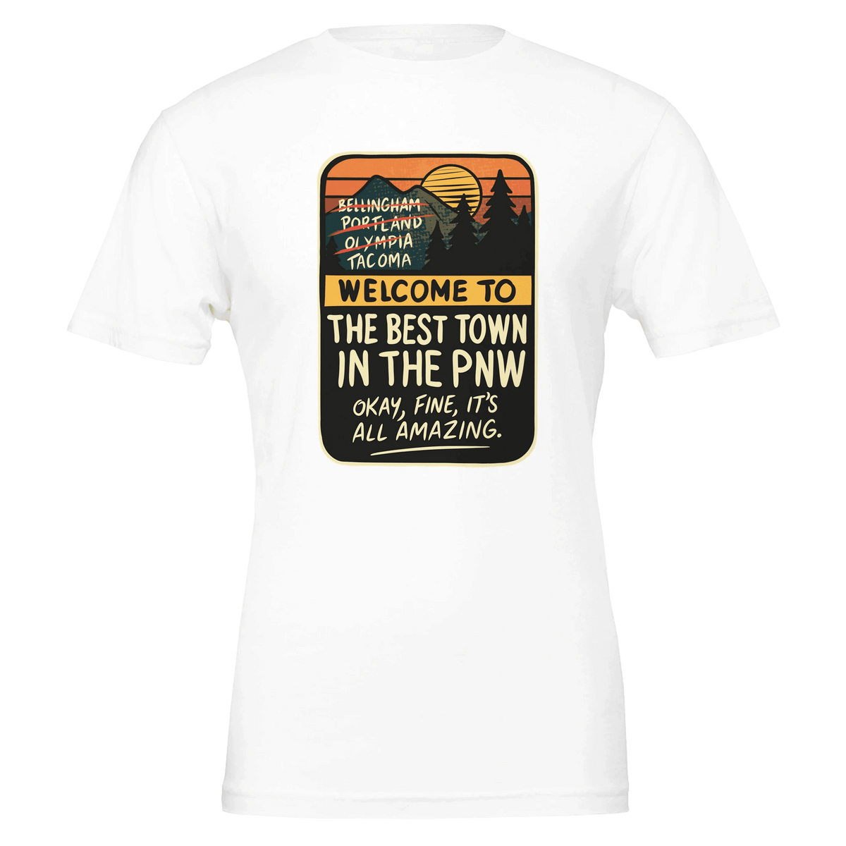 Welcome to the Best Town in the PNW: Funny Pacific Northwest Tee | Bella Canvas 3001 - Urban Muse & Sultry Hues