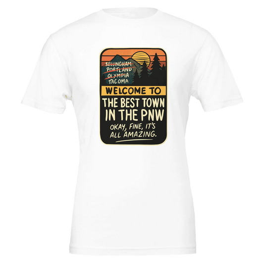 Welcome to the Best Town in the PNW: Funny Pacific Northwest Tee | Bella Canvas 3001 - Urban Muse & Sultry Hues