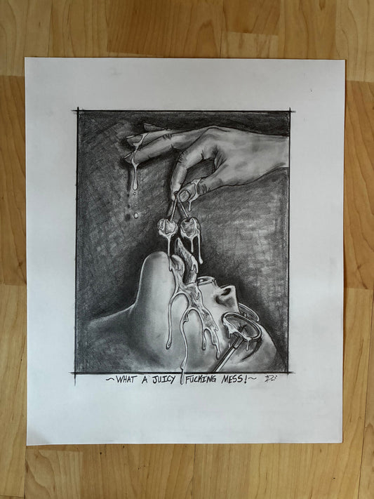 What a Juicy Fucking Mess! Pencil Drawing – 11x14 - Urban Muse & Sultry Hues