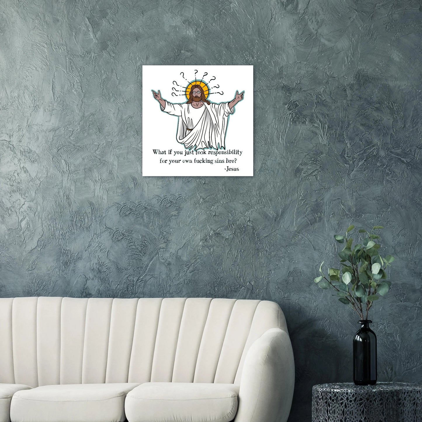 What If You Just Took Responsibility For Your Own Fucking Sins Bro? - Jesus Funny Meme Design Aluminum Print - Urban Muse & Sultry Hues