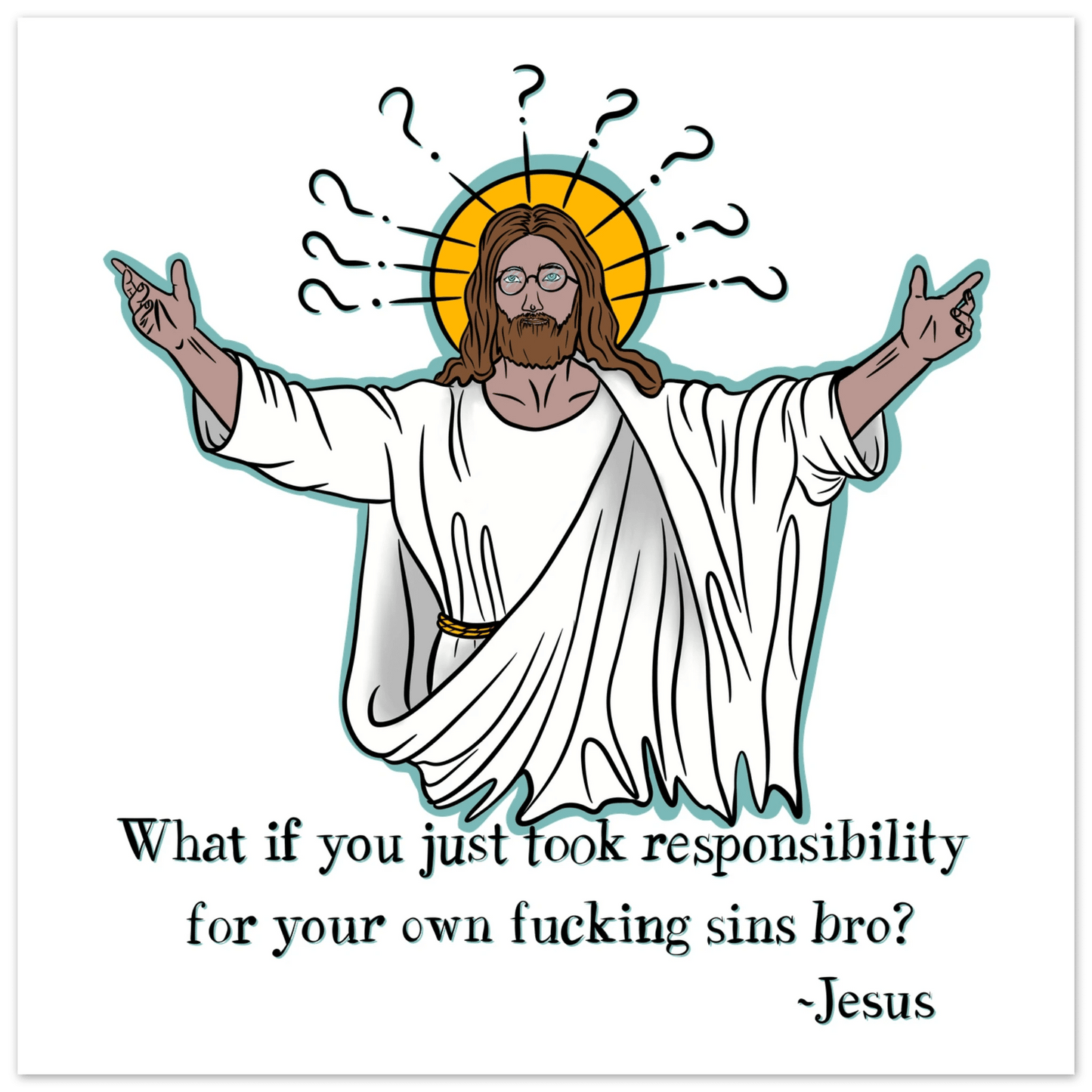 What If You Just Took Responsibility For Your Own Fucking Sins Bro? - Jesus Funny Meme Design Aluminum Print - Urban Muse & Sultry Hues