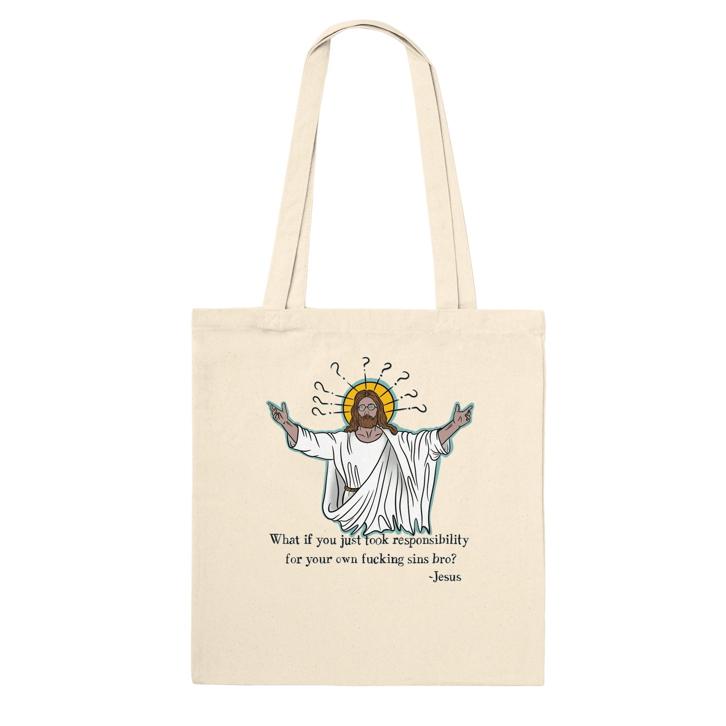 What If You Just Took Responsibility For Your Own Fucking Sins Bro? - Jesus Funny Meme Design Classic Tote Bag - Urban Muse & Sultry Hues