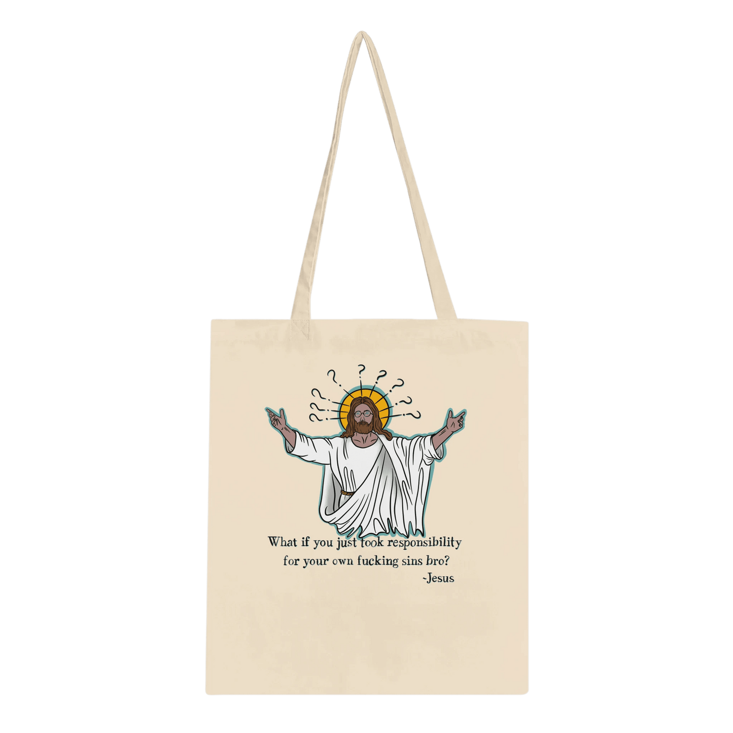 What If You Just Took Responsibility For Your Own Fucking Sins Bro? - Jesus Funny Meme Design Classic Tote Bag - Urban Muse & Sultry Hues
