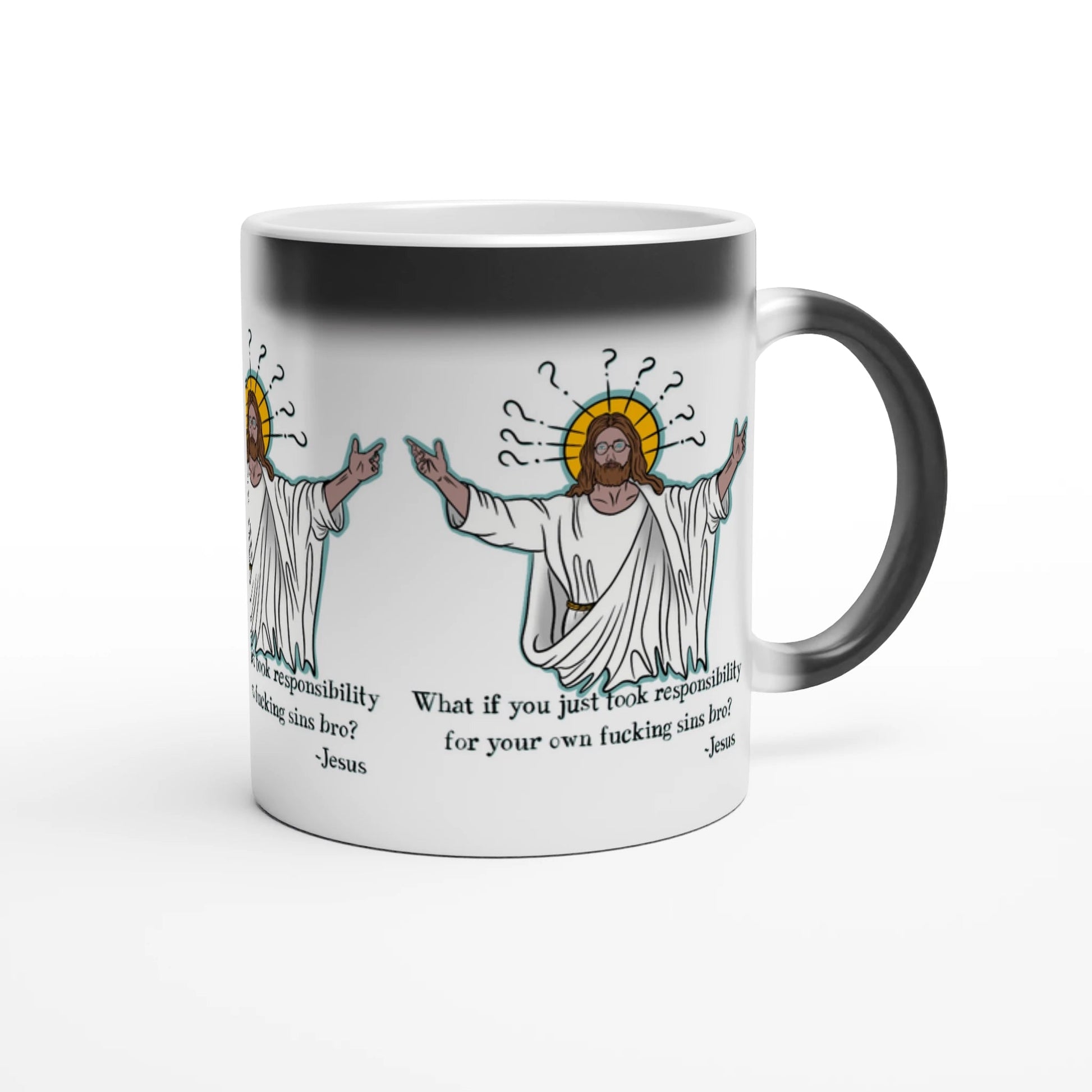 What If You Just Took Responsibility For Your Own Fucking Sins Bro? - Jesus Funny Meme Design Magic 11oz Ceramic Mug - Urban Muse & Sultry Hues
