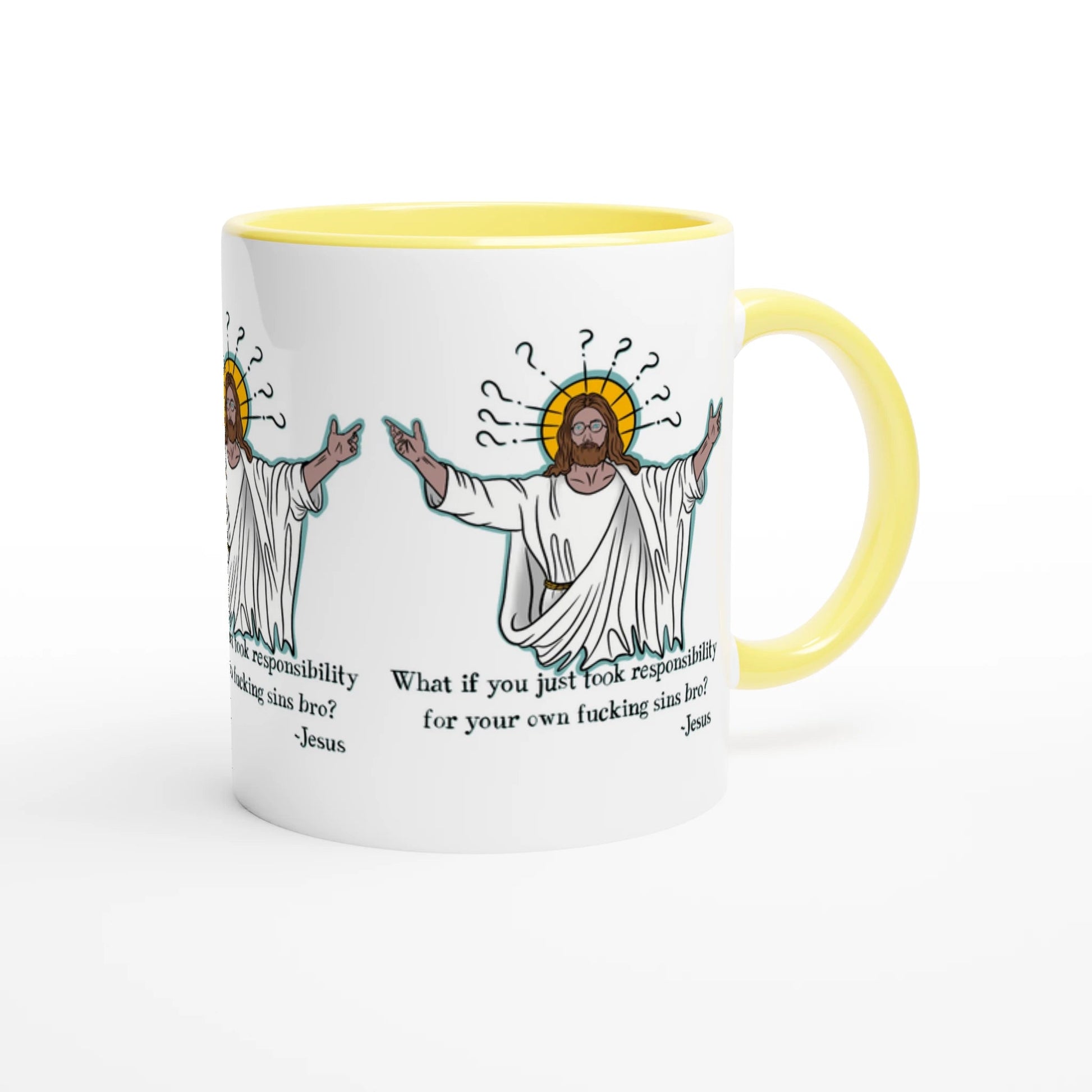 What If You Just Took Responsibility For Your Own Fucking Sins Bro? - Jesus Funny Meme Design White 11oz Ceramic Mug with Color Inside - Urban Muse & Sultry Hues