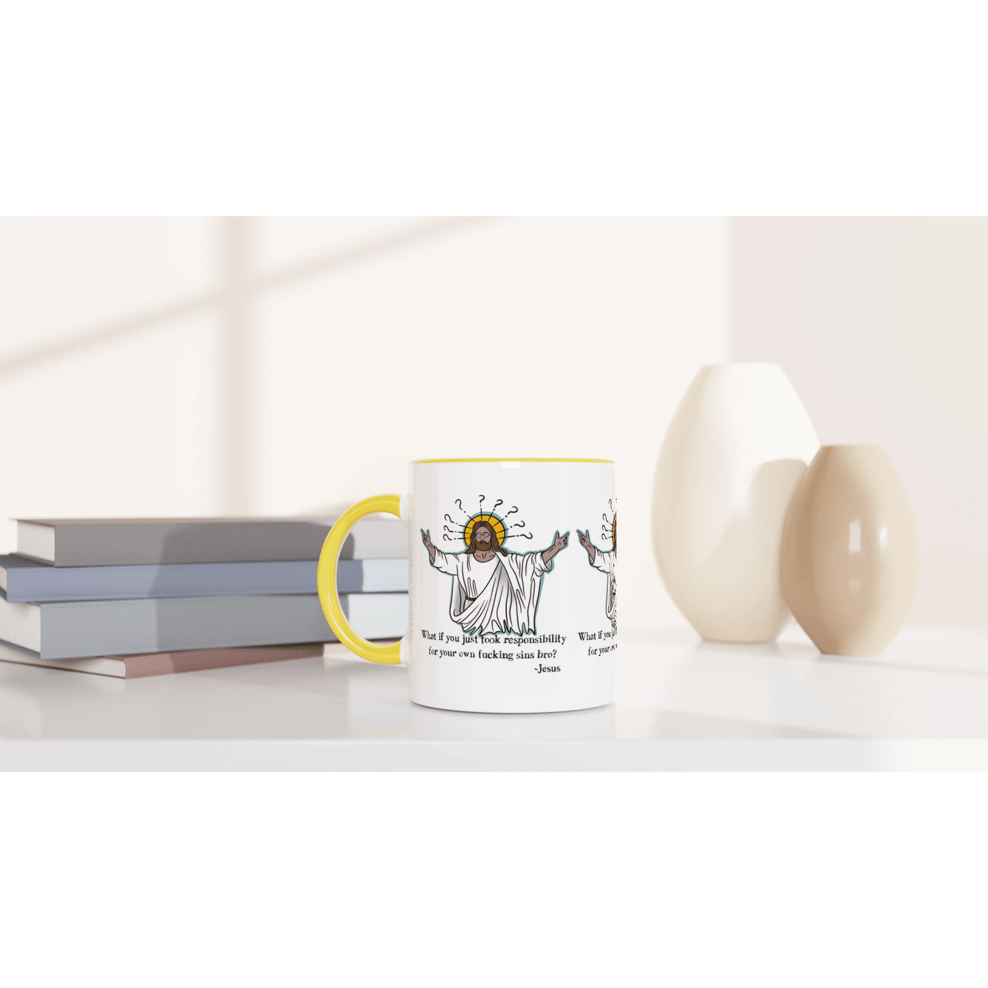 What If You Just Took Responsibility For Your Own Fucking Sins Bro? - Jesus Funny Meme Design White 11oz Ceramic Mug with Color Inside - Urban Muse & Sultry Hues