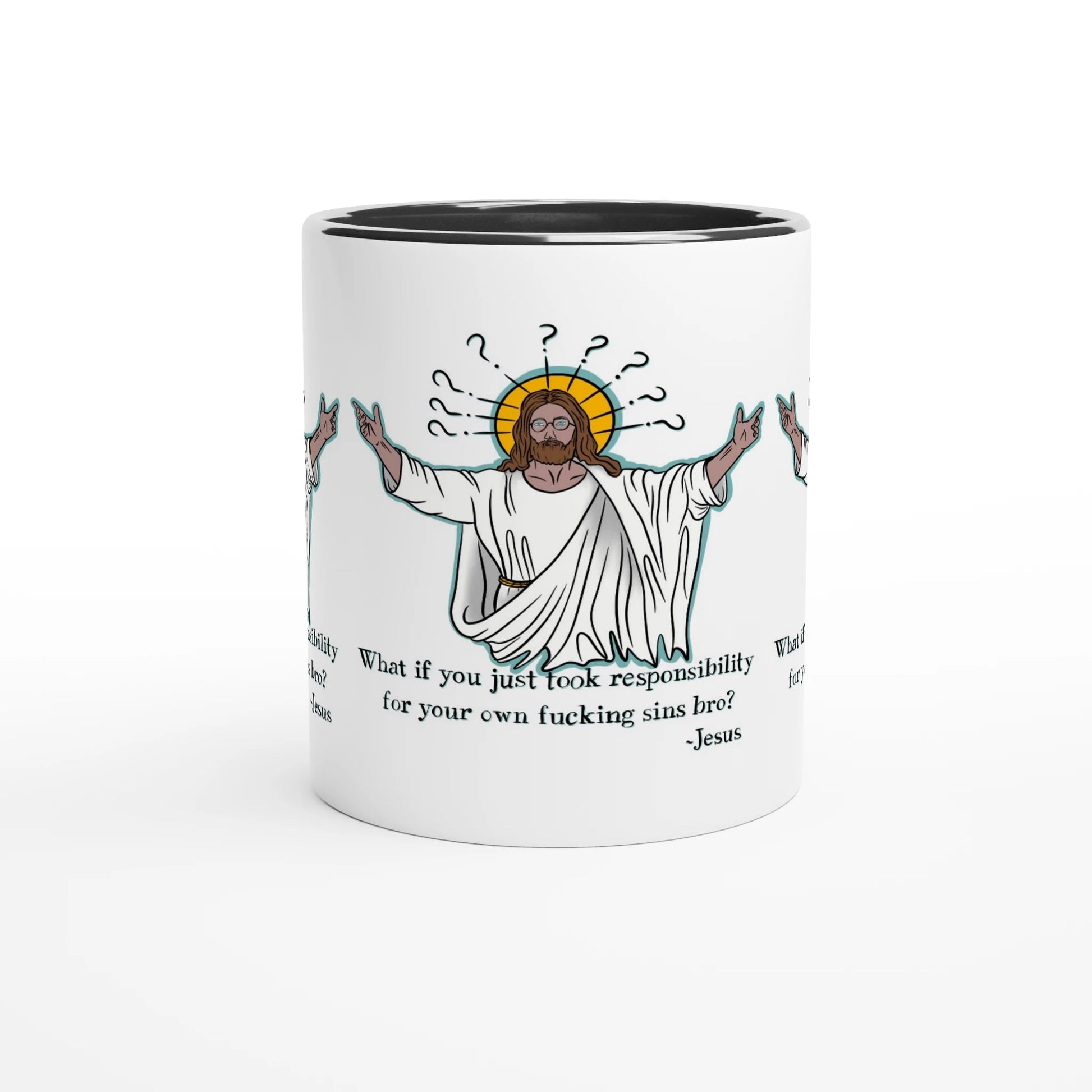 What If You Just Took Responsibility For Your Own Fucking Sins Bro? - Jesus Funny Meme Design White 11oz Ceramic Mug with Color Inside - Urban Muse & Sultry Hues