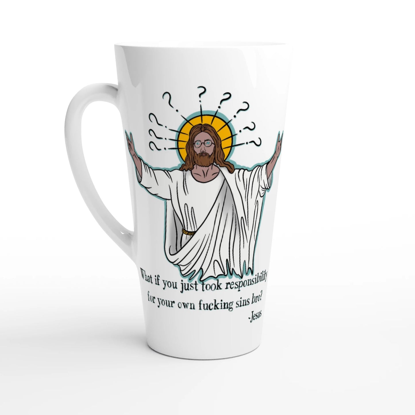What If You Just Took Responsibility For Your Own Fucking Sins Bro? - Jesus Funny Meme Design White Latte 17oz Ceramic Mug - Urban Muse & Sultry Hues