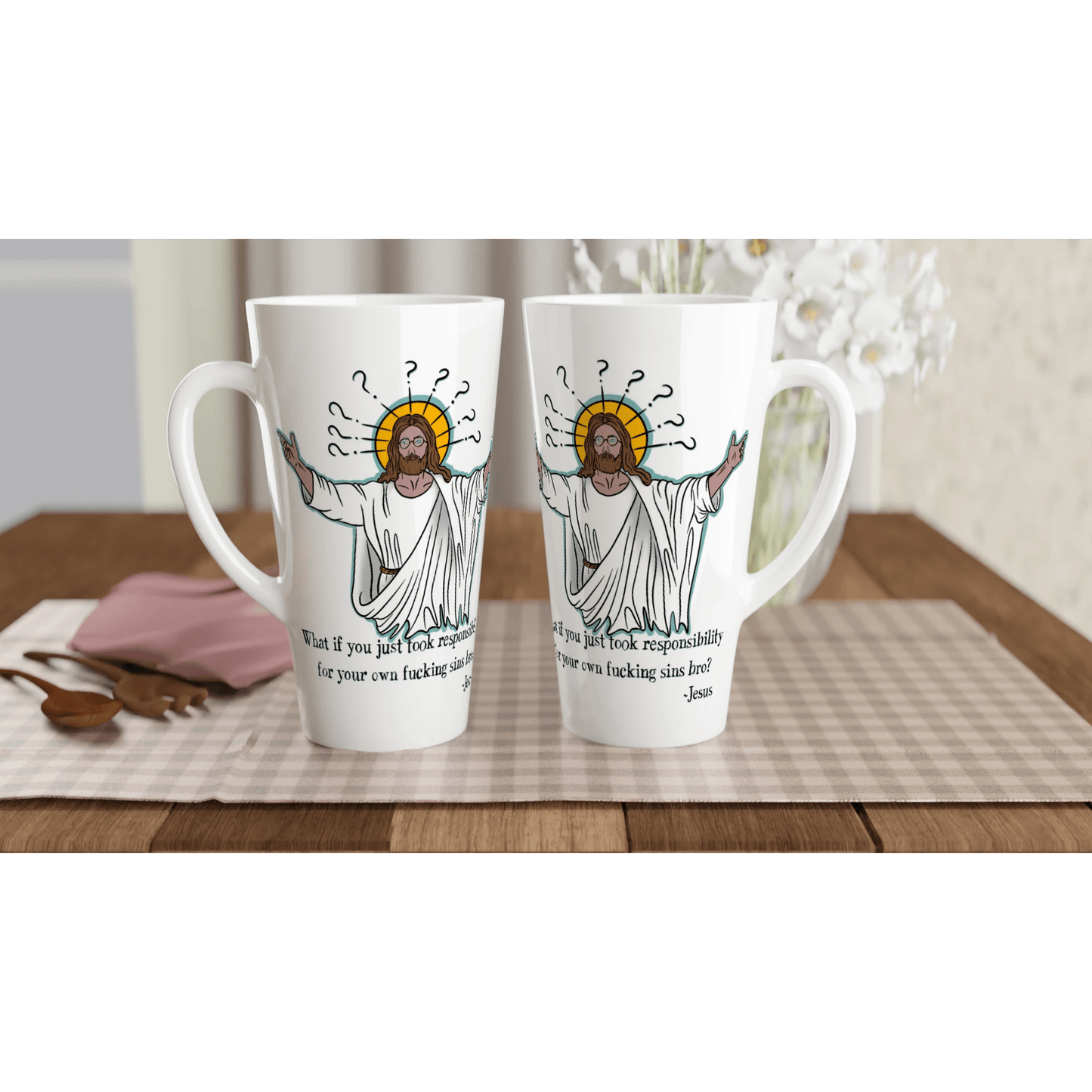 What If You Just Took Responsibility For Your Own Fucking Sins Bro? - Jesus Funny Meme Design White Latte 17oz Ceramic Mug - Urban Muse & Sultry Hues