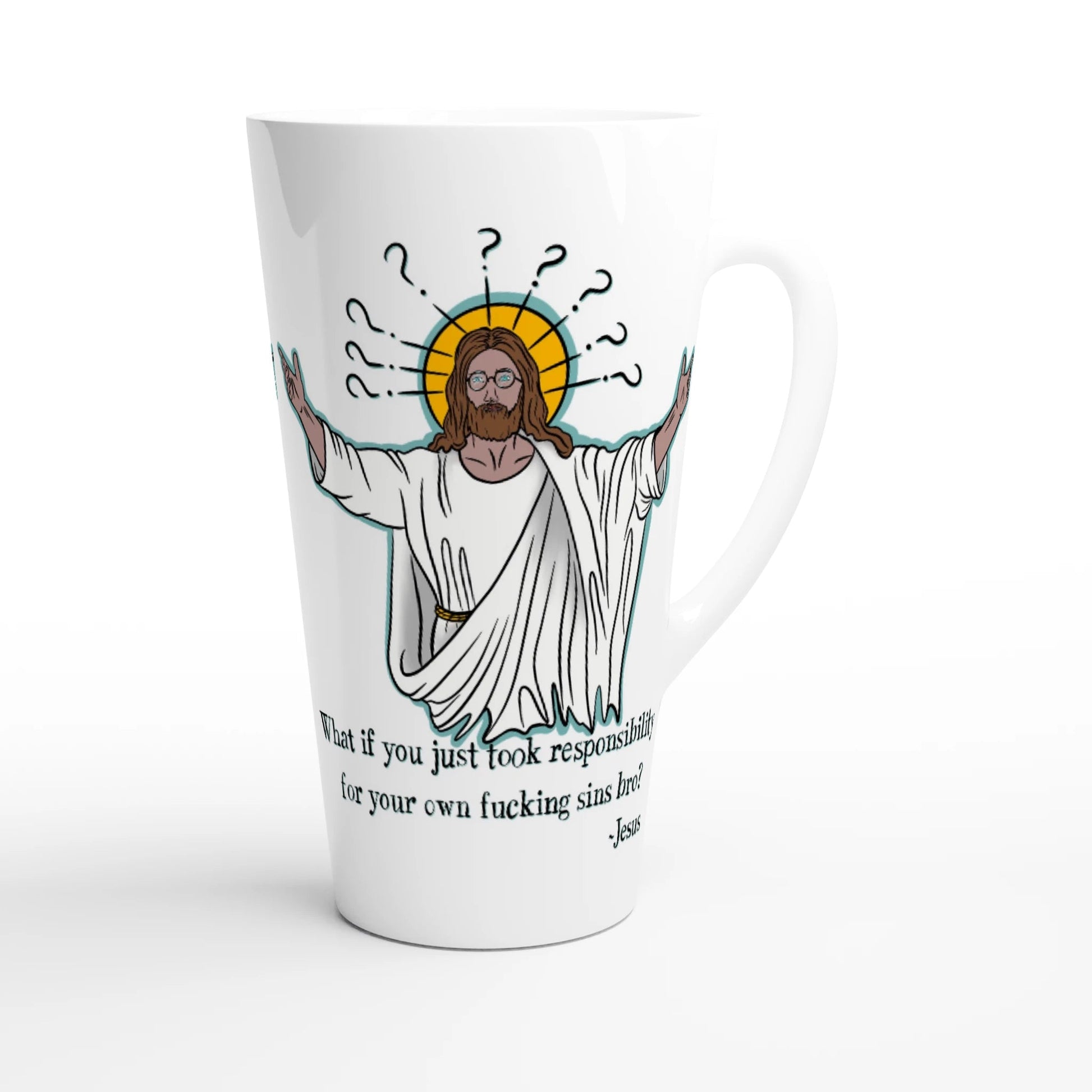 What If You Just Took Responsibility For Your Own Fucking Sins Bro? - Jesus Funny Meme Design White Latte 17oz Ceramic Mug - Urban Muse & Sultry Hues